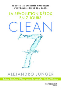 CLEAN 7 - LA REVOLUTION DETOX EN 7 JOURS