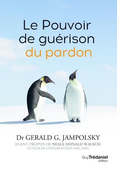 LE POUVOIR DE GUERISON DU PARDON