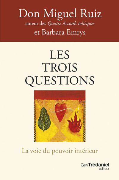 Les trois questions - la voie du pouvoir interieur