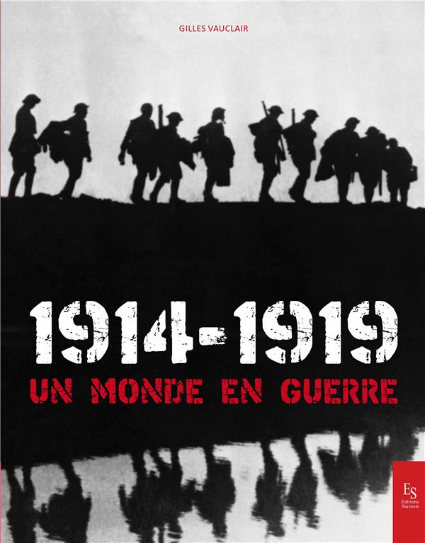 1914-1919 UN MONDE EN GUERRE