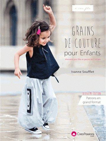 GRAINS DE COUTURE POUR ENFANT, NOUVELLE EDITION - VETEMENTS POUR FILLES ET GARCONS DE 2 A 8 ANS