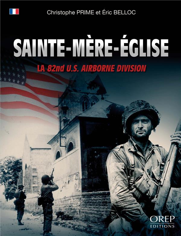 SAINTE-MERE EGLISE (FRANCAIS) - LA 82ND U.S. AIRBORNE DIVISION