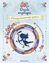 ORACLE ANGELIQUE. MESSAGES DE MON ANGE-GARDIEN