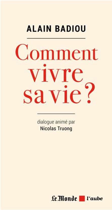 Comment vivre sa vie ?