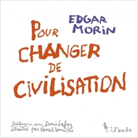 POUR CHANGER DE CIVILISATION - EDITION ILLUSTREE