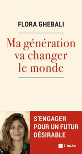 MA GENERATION VA CHANGER LE MONDE