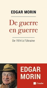 DE GUERRE EN GUERRE - DE 1940 A L'UKRAINE