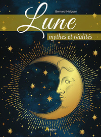 LUNE - MYTHES ET REALITES