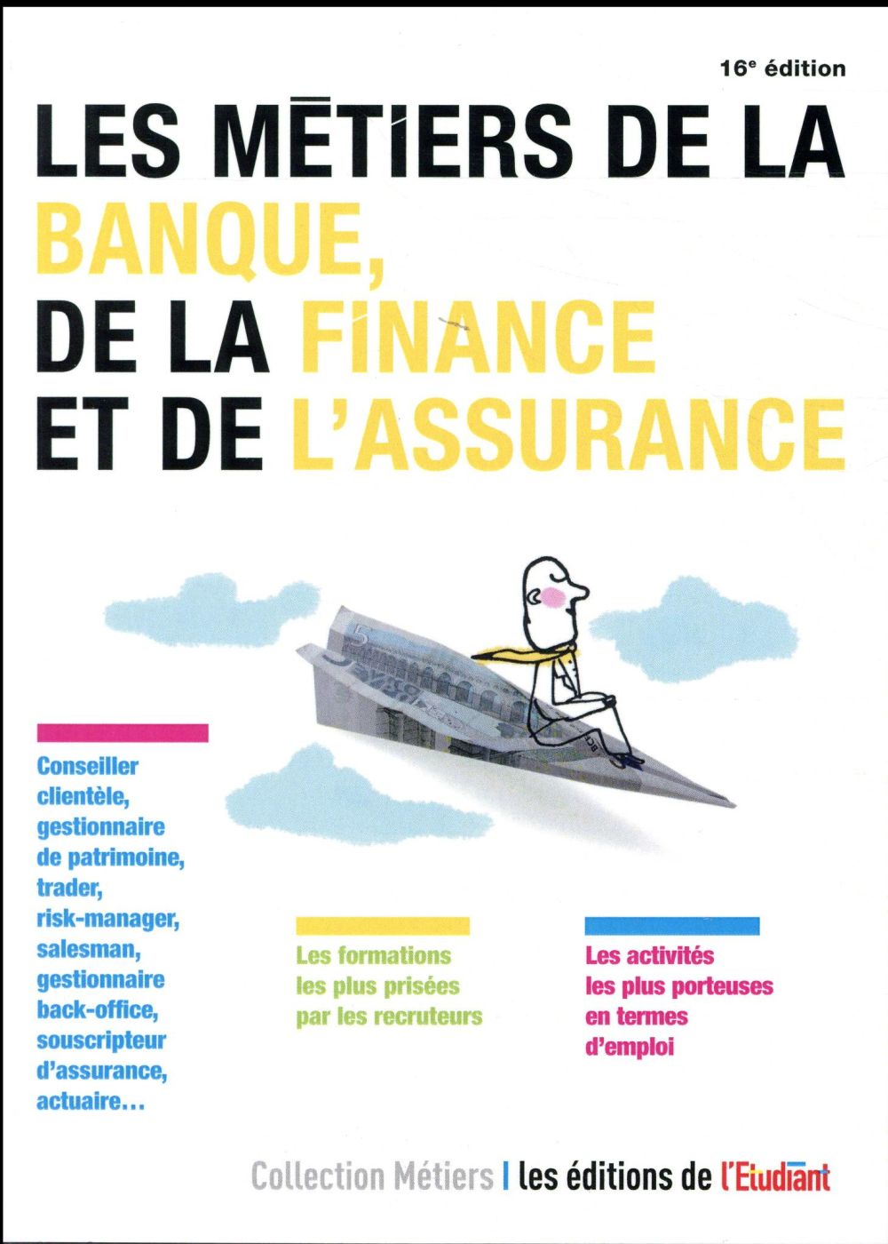 Les metiers de la banque, de la finance et de l'assurance 16ed