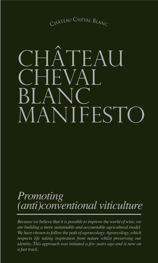 CHATEAU CHEVAL BLANC MANIFESTO. PROMOTING (ANTI)CONVENTIONAL VITICULTURE - ANGLAIS