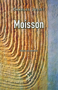 MOISSON - CHOIX DE POEMES