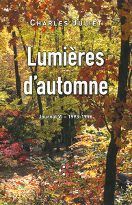 JOURNAL, VI : LUMIERES D'AUTOMNE - (1993-1996)