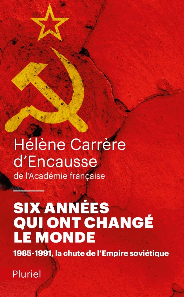 Six annees qui ont change le monde - 1985-1991, la chute de l'empire sovietique