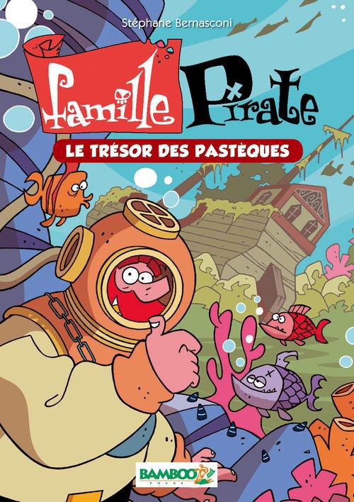 LA FAMILLE PIRATE - POCHE - TOME 04 - LE TRESOR DES PASTEQUES