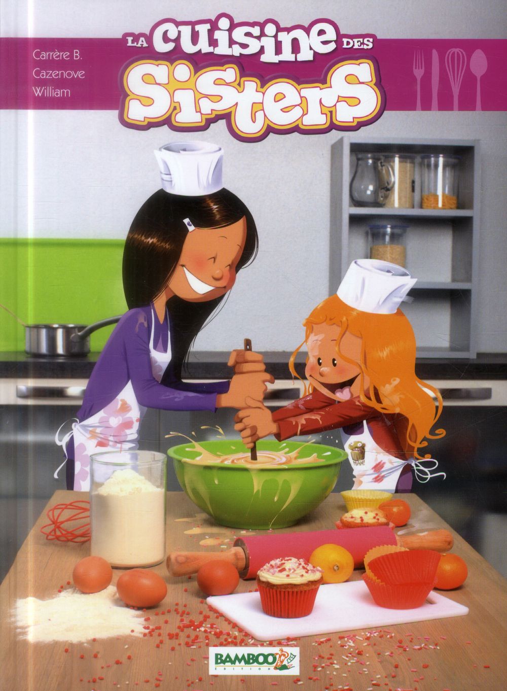 Sisters (les) - les sisters : la cuisine des sisters - tome 01