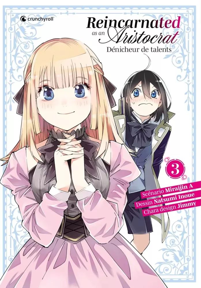 Reincarnated As An Aristocrat - Dénicheur de talents - Tome 3