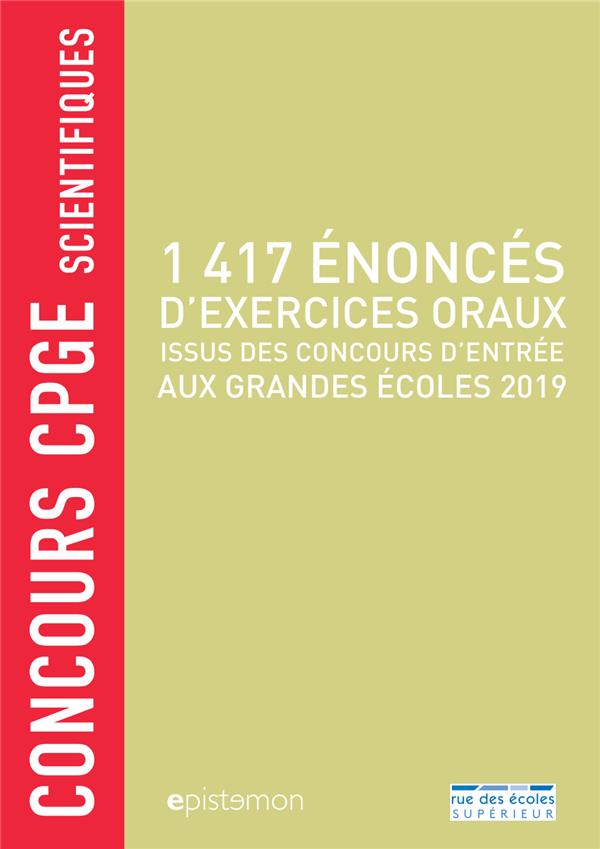 1417 ENONCES D'EXERCICES ORAUX ISSUS DES CONCOURS D'ENTREE AUX GRANDES ECOLES - CONCOURS CPGE SCIENT