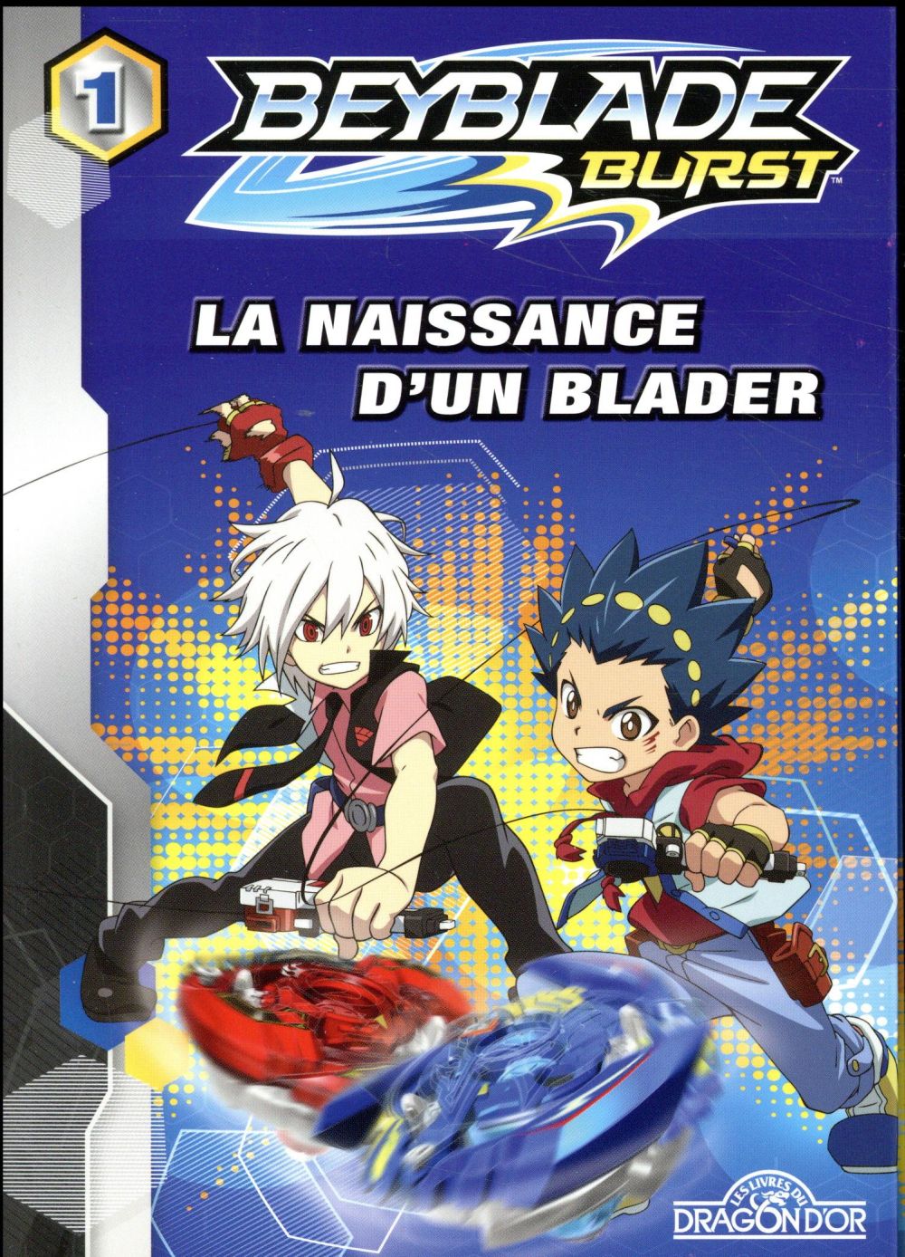 Beyblade Burst - Roman - Tome 1