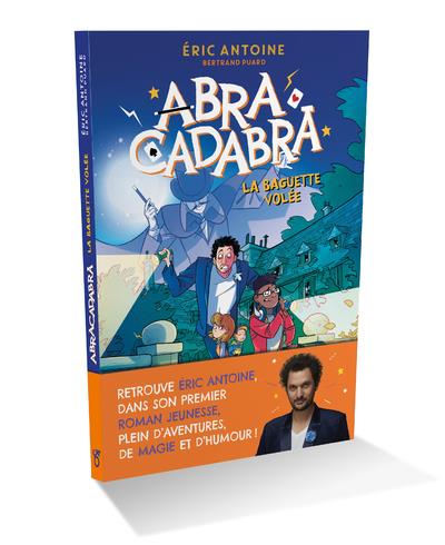 Eric antoine - abracadabra - la baguette volee