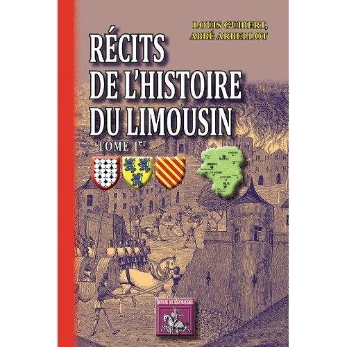 RECITS DE L'HISTOIRE DU LIMOUSIN (TOME IER)