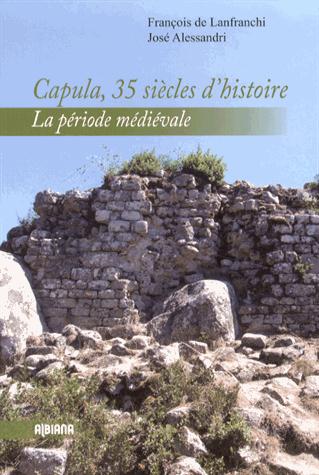 CAPULA, 35 SIECLES D'HISTOIRE : LA PERIODE MEDIEVALE