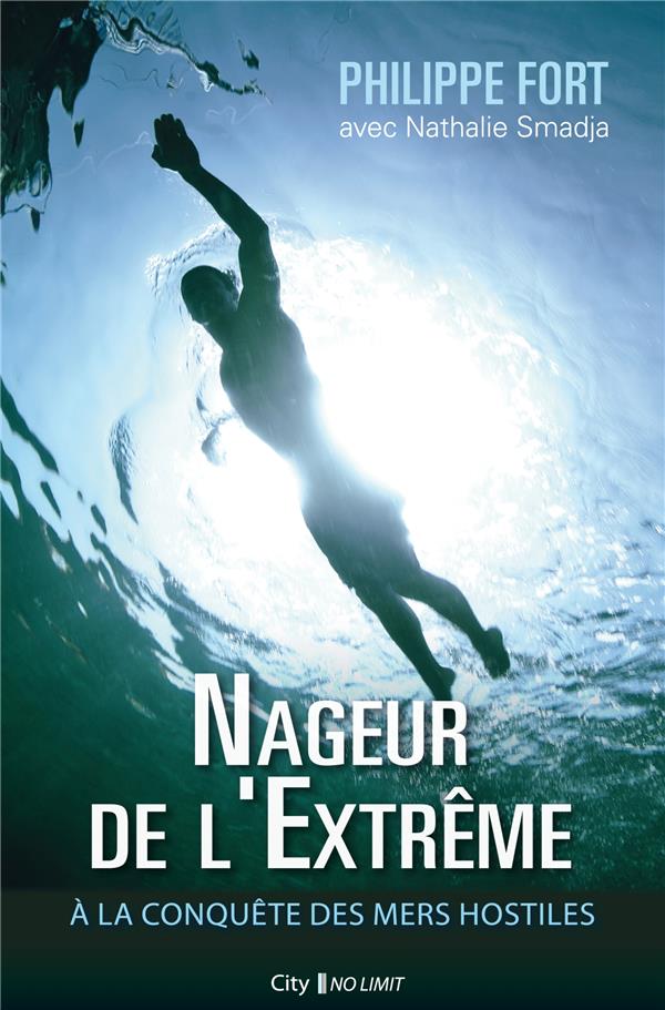 NAGEUR DE L'EXTREME - A LA CONQUETE DES MERS HOSTILES