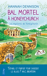 LES MYSTERES DE HONEYCHURCH - T03 - BAL MORTEL A HONEYCHURCH - LES MYSTERES DE HONEYCHURCH