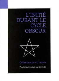 L INITIE III - DURANT LE CYCLE OBSCUR