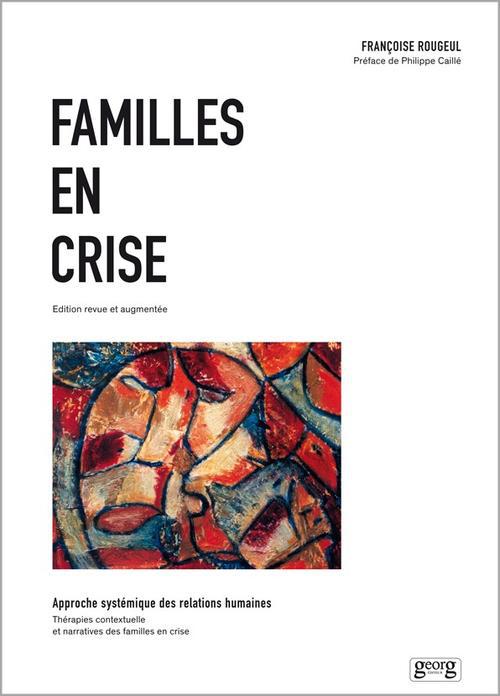 FAMILLES EN CRISE - APPROCHE SYSTEMIQUE DES RELATIONS HUMAINES