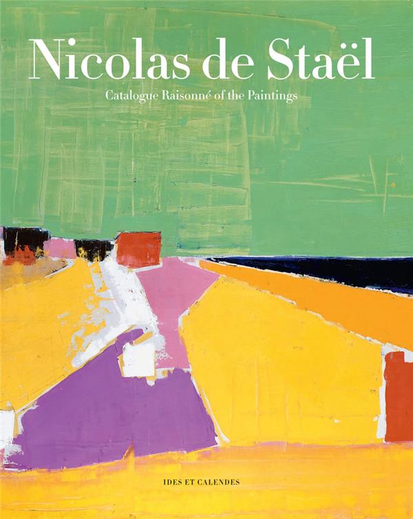 NICOLAS DE STAEL - CATALOGUE RAISONNE OF THE PAINTINGS