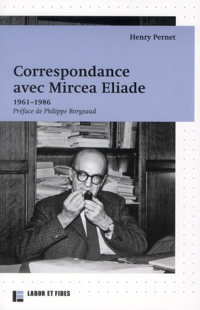 CORRESPONDANCE AVEC MIRCEA ELIADE (1961-1986)