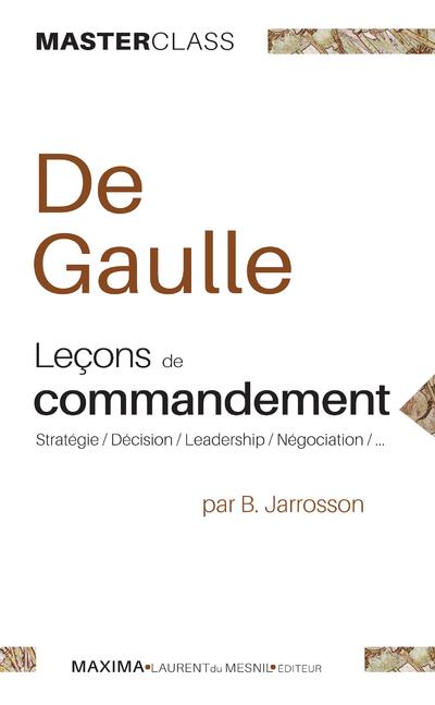 DE GAULLE NP - LECONS DE COMMANDEMENT