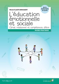 L'EDUCATION EMOTIONNELLE ET SOCIALE - CLIMAT RELATIONNEL ET COMPETENCES D'ETRE