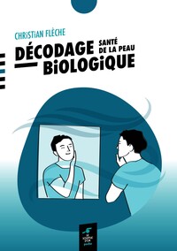 DECODAGE BIOLOGIQUE - SANTE DE LA PEAU