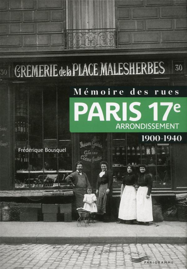 MEMOIRE DES RUES - PARIS 17E ARRONDISSEMENT (1900-1940)