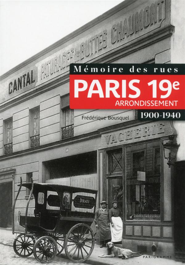 MEMOIRE DES RUES - PARIS 19E ARRONDISSEMENT (1900-1940)