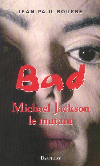 BAD MICKAEL JACKSON LE MYTHE