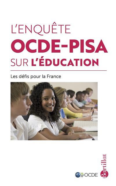 L'ENQUETE OCDE-PISA SUR L'EDUCATION, LES DEFIS POUR LA FRANCE