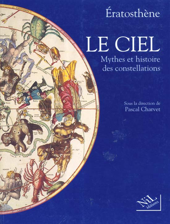 LE CIEL, MYTHES ET HISTOIRE DES CONSTELLATIONS