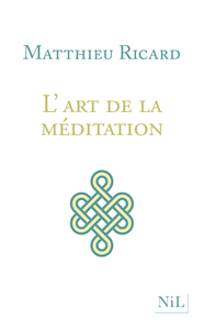 L'ART DE LA MEDITATION - NOUVELLE EDITION