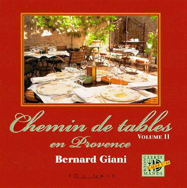 CHEMIN DE TABLES EN PROVENCE. - T02 - CHEMIN DE TABLES EN PROVENCE - VOLUME II
