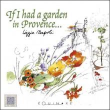 IF I HAD A GARDEN IN PROVENCE