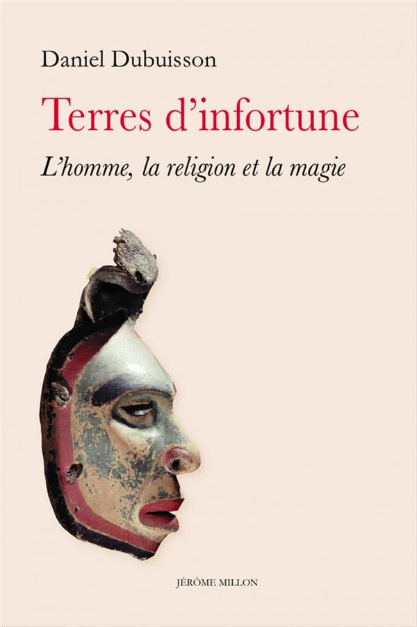 TERRES D INFORTUNE - L'HOMME, LA RELIGION ET LA MAGIE
