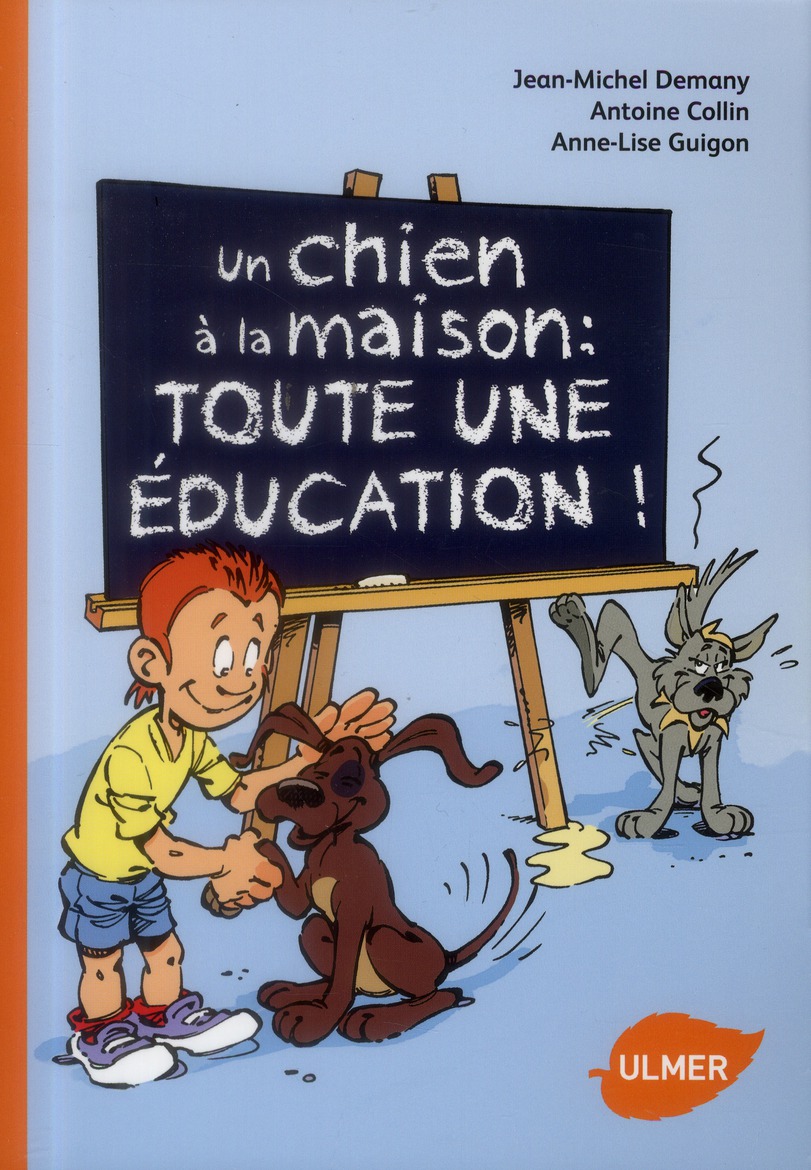 UN CHIEN A LA MAISON : TOUTE UNE EDUCATION !