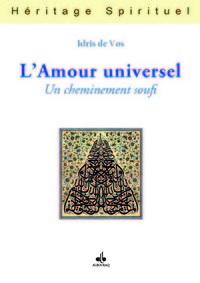 AMOUR UNIVERSEL (L') : UN CHEMINEMENT SOUFI