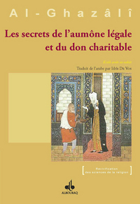 SECRETS DE L'AUMONE LEGALE ET DU DON CHARITABLE (LES)