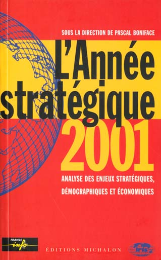 L'ANNEE STRATEGIQUE 2001 - ANLAYSE DES ENJEUX STRATEGIQUES, DEMOGRAPHIQUES ET ECONOMIQUES