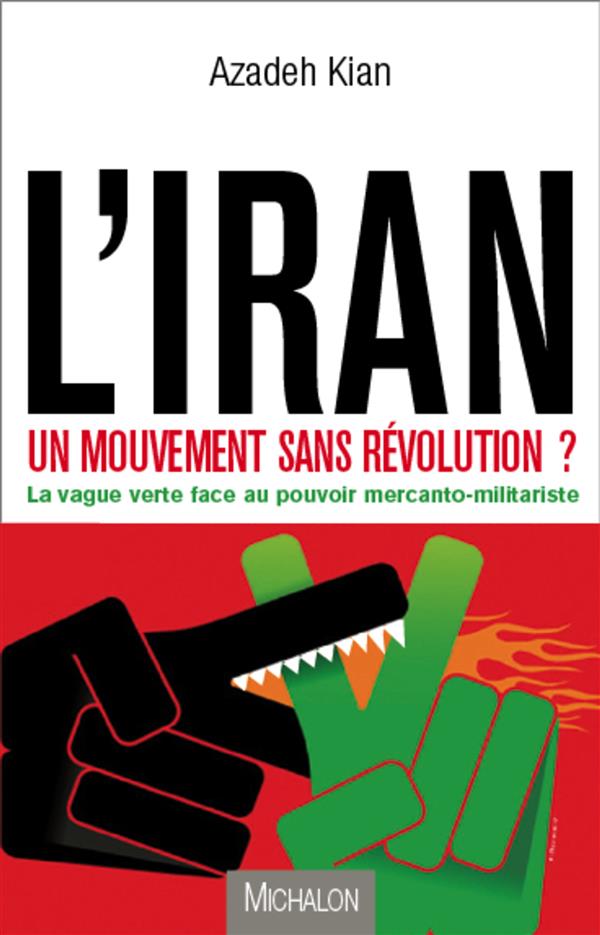 VERS UNE REVOLUTION EN IRAN : LA REVOLUTION VERTE EST-ELLE POSSIBLE ?