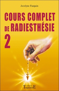 COURS COMPLET DE RADIESTHESIE T.2