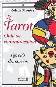 LE TAROT OUTIL DE COMMUNICATION - LES CLES DU SUCCES